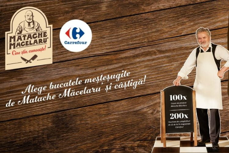Matache Macelaru - Castiga un cos de produse Matache Macelaru sau un voucher de cumparaturi Carrefour