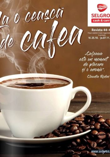 Catalog Selgros - Catalog special cafea nr. 44-45 25 octombrie - 7 noiembrie